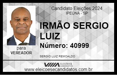 Candidato IRMÃO SERGIO LUIZ 2024 - IPEÚNA - Eleições