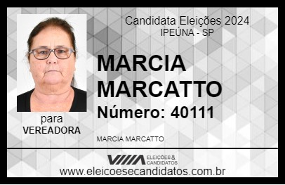 Candidato MARCIA MARCATTO 2024 - IPEÚNA - Eleições