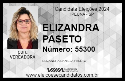 Candidato ELIZANDRA PASETO 2024 - IPEÚNA - Eleições