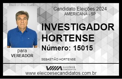 Candidato INVESTIGADOR HORTENSE 2024 - AMERICANA - Eleições