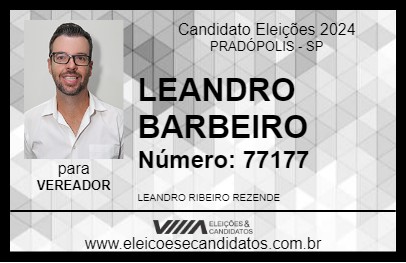 Candidato LEANDRO BARBEIRO 2024 - PRADÓPOLIS - Eleições