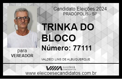 Candidato TRINKA DO BLOCO 2024 - PRADÓPOLIS - Eleições