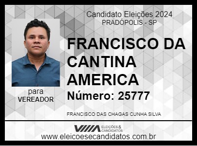 Candidato FRANCISCO DA CANTINA AMERICA 2024 - PRADÓPOLIS - Eleições