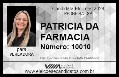 Candidato PATRICIA DA FARMACIA 2024 - PEDREIRA - Eleições