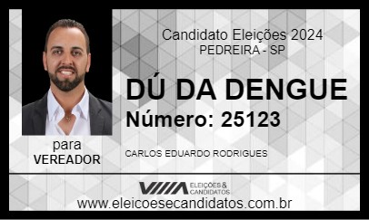 Candidato DÚ DA DENGUE 2024 - PEDREIRA - Eleições