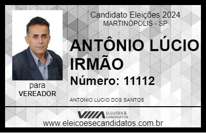 Candidato ANTÔNIO LÚCIO IRMÃO 2024 - MARTINÓPOLIS - Eleições