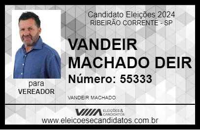 Candidato VANDEIR MACHADO DEIR 2024 - RIBEIRÃO CORRENTE - Eleições