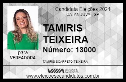 Candidato TAMIRIS TEIXEIRA  2024 - CATANDUVA - Eleições