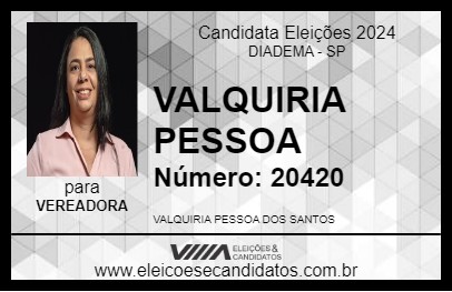 Candidato VALQUIRIA PESSOA 2024 - DIADEMA - Eleições