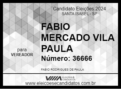 Candidato FABIO MERCADO VILA PAULA 2024 - SANTA ISABEL - Eleições