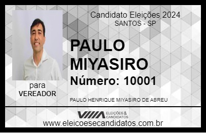 Candidato PAULO MIYASIRO 2024 - SANTOS - Eleições