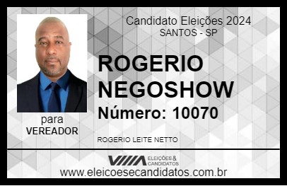 Candidato ROGERIO NEGOSHOW 2024 - SANTOS - Eleições