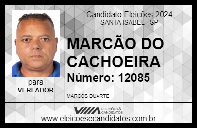 Candidato MARCÃO DO CACHOEIRA 2024 - SANTA ISABEL - Eleições