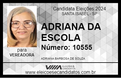 Candidato ADRIANA DA ESCOLA 2024 - SANTA ISABEL - Eleições