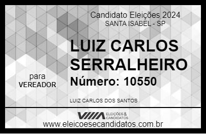 Candidato LUIZ CARLOS SERRALHEIRO 2024 - SANTA ISABEL - Eleições