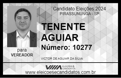 Candidato TENENTE AGUIAR 2024 - PIRASSUNUNGA - Eleições