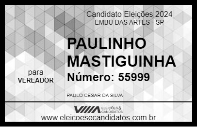 Candidato PAULINHO MASTIGUINHA 2024 - EMBU DAS ARTES - Eleições