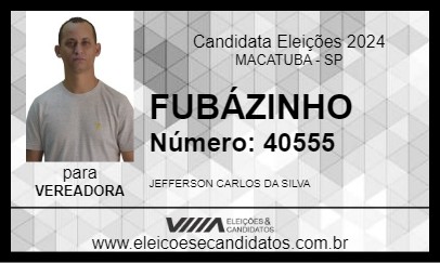 Candidato FUBÁZINHO 2024 - MACATUBA - Eleições