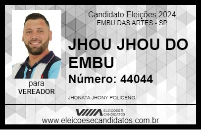 Candidato JHOU JHOU DO EMBU 2024 - EMBU DAS ARTES - Eleições