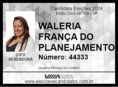 Candidato WALERIA FRANÇA DO PLANEJAMENTO 2024 - EMBU DAS ARTES - Eleições