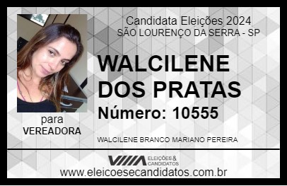 Candidato WALCILENE DOS PRATAS 2024 - SÃO LOURENÇO DA SERRA - Eleições