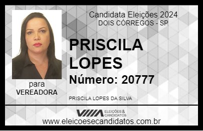 Candidato PRISCILA LOPES 2024 - DOIS CÓRREGOS - Eleições