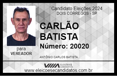 Candidato CARLÃO BATISTA 2024 - DOIS CÓRREGOS - Eleições