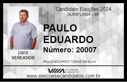 Candidato PAULO EDUARDO 2024 - AURIFLAMA - Eleições