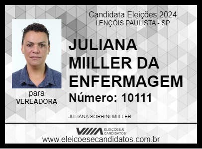 Candidato JULIANA MIILLER DA ENFERMAGEM 2024 - LENÇÓIS PAULISTA - Eleições