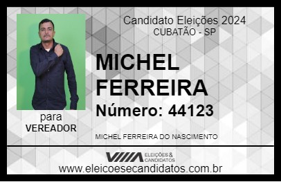 Candidato MICHEL FERREIRA 2024 - CUBATÃO - Eleições