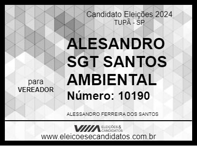 Candidato ALESANDRO SGT SANTOS AMBIENTAL 2024 - TUPÃ - Eleições