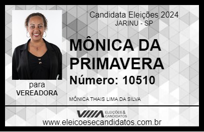 Candidato MÔNICA DA PRIMAVERA 2024 - JARINU - Eleições