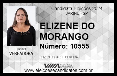 Candidato ELIZENE DO MORANGO 2024 - JARINU - Eleições