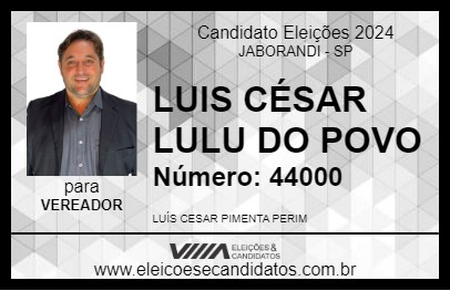 Candidato LUIS CÉSAR LULU DO POVO 2024 - JABORANDI - Eleições