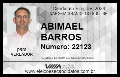 Candidato ABIMAEL BARROS 2024 - VARGEM GRANDE DO SUL - Eleições