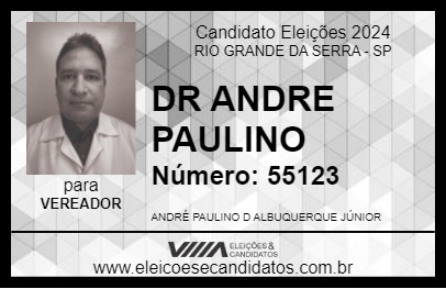 Candidato DR ANDRE PAULINO 2024 - RIO GRANDE DA SERRA - Eleições