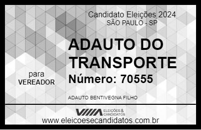 Candidato ADAUTO DO TRANSPORTE 2024 - SÃO PAULO - Eleições