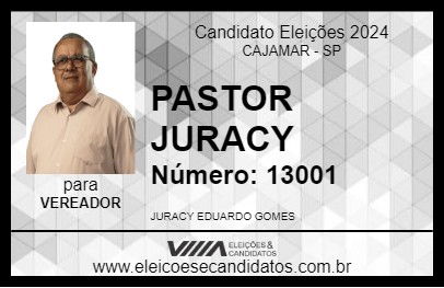 Candidato PASTOR JURACY 2024 - CAJAMAR - Eleições