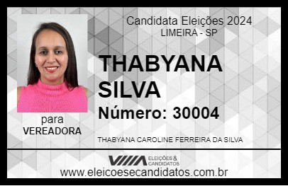 Candidato THABYANA SILVA 2024 - LIMEIRA - Eleições