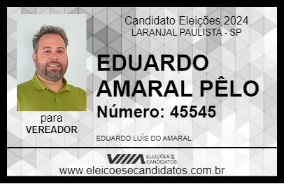 Candidato EDUARDO AMARAL PÊLO 2024 - LARANJAL PAULISTA - Eleições