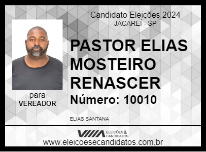 Candidato PASTOR ELIAS MOSTEIRO RENASCER 2024 - JACAREÍ - Eleições