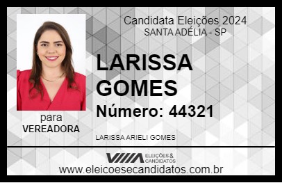 Candidato LARISSA GOMES 2024 - SANTA ADÉLIA - Eleições