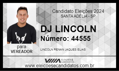 Candidato DJ LINCOLN 2024 - SANTA ADÉLIA - Eleições