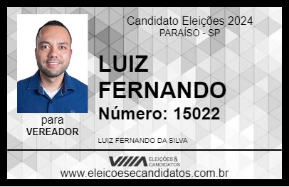 Candidato LUIZ FERNANDO 2024 - PARAÍSO - Eleições