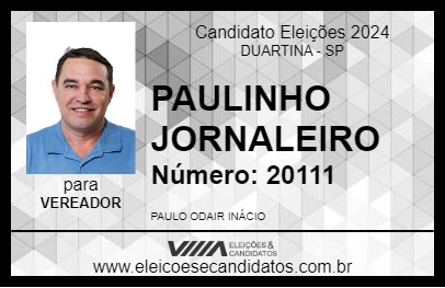 Candidato PAULINHO JORNALEIRO 2024 - DUARTINA - Eleições