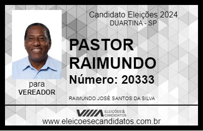 Candidato PASTOR RAIMUNDO 2024 - DUARTINA - Eleições