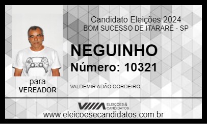 Candidato NEGUINHO 2024 - BOM SUCESSO DE ITARARÉ - Eleições