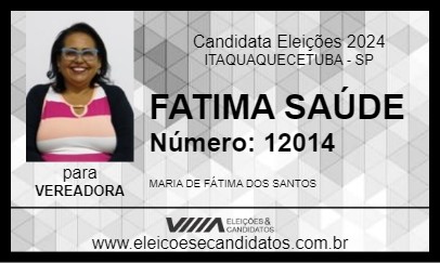 Candidato FATIMA SAÚDE 2024 - ITAQUAQUECETUBA - Eleições