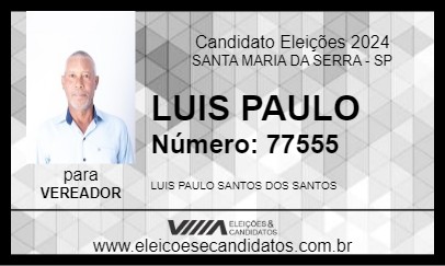 Candidato LUIS PAULO 2024 - SANTA MARIA DA SERRA - Eleições