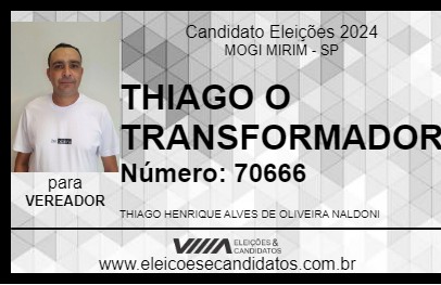 Candidato THIAGO O TRANSFORMADOR 2024 - MOGI MIRIM - Eleições